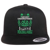 Never Underestimate An Old Man Pickleball Gift For Team Sport Flat Bill Trucker Hat