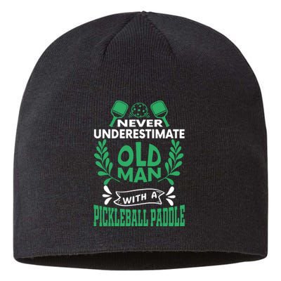 Never Underestimate An Old Man Pickleball Gift For Team Sport Sustainable Beanie