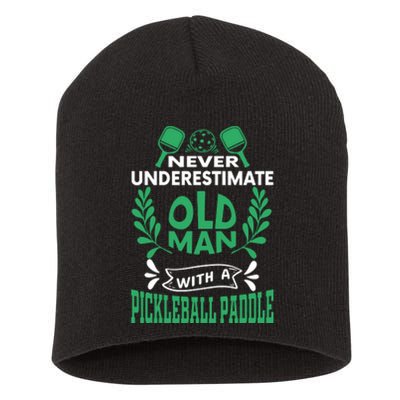 Never Underestimate An Old Man Pickleball Gift For Team Sport Short Acrylic Beanie