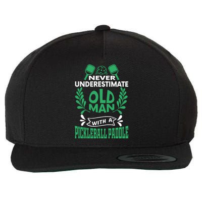 Never Underestimate An Old Man Pickleball Gift For Team Sport Wool Snapback Cap