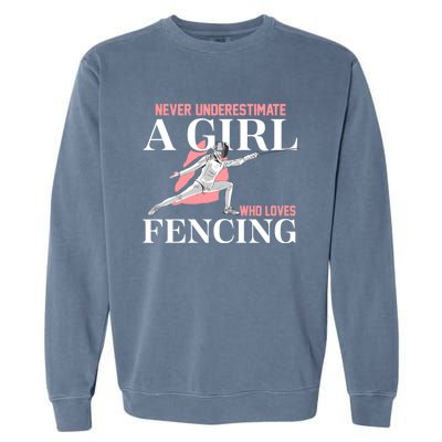 Never Underestimate A Who Loves Fencing Sword Epee Gift Great Gift Garment-Dyed Sweatshirt