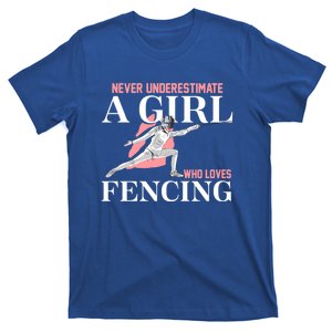 Never Underestimate A Who Loves Fencing Sword Epee Gift Great Gift T-Shirt