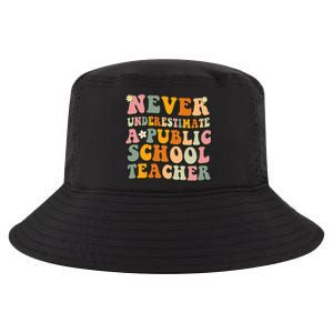 Never Underestimate A Public School Teacher Cute Gift Cool Comfort Performance Bucket Hat