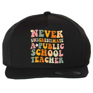 Never Underestimate A Public School Teacher Cute Gift Wool Snapback Cap