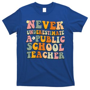 Never Underestimate A Public School Teacher Cute Gift T-Shirt