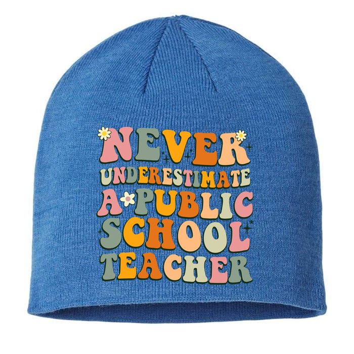 Never Underestimate A Public School Teacher Cute Gift Sustainable Beanie