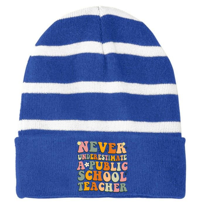 Never Underestimate A Public School Teacher Cute Gift Striped Beanie with Solid Band