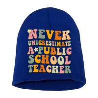 Never Underestimate A Public School Teacher Cute Gift Short Acrylic Beanie