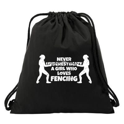 Never Underestimate A Girl Who Loves Fencing Sport Fencer Gift Drawstring Bag