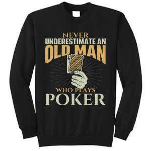 Never Underestimate An Old Man Who Plays Poker Card Player Sweatshirt