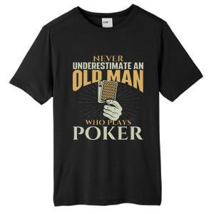 Never Underestimate An Old Man Who Plays Poker Card Player Tall Fusion ChromaSoft Performance T-Shirt