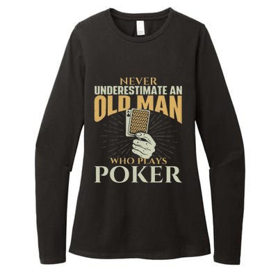 Never Underestimate An Old Man Who Plays Poker Card Player Womens CVC Long Sleeve Shirt