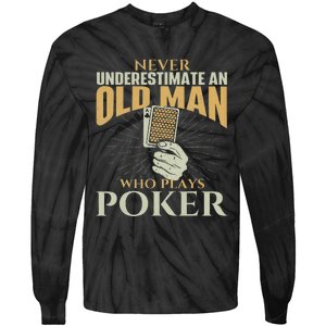 Never Underestimate An Old Man Who Plays Poker Card Player Tie-Dye Long Sleeve Shirt