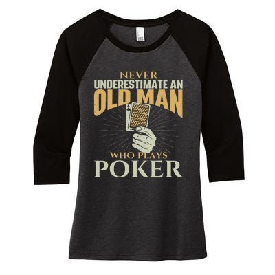 Never Underestimate An Old Man Who Plays Poker Card Player Women's Tri-Blend 3/4-Sleeve Raglan Shirt