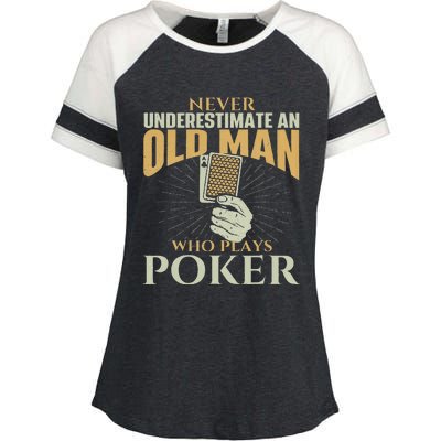 Never Underestimate An Old Man Who Plays Poker Card Player Enza Ladies Jersey Colorblock Tee