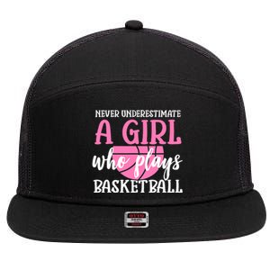 Never Underestimate A Girl Who Plays Basketball Girl Power 7 Panel Mesh Trucker Snapback Hat