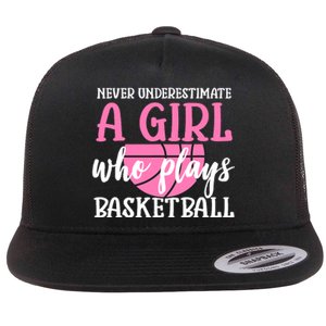 Never Underestimate A Girl Who Plays Basketball Girl Power Flat Bill Trucker Hat