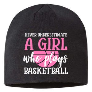 Never Underestimate A Girl Who Plays Basketball Girl Power Sustainable Beanie