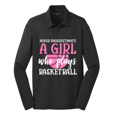 Never Underestimate A Girl Who Plays Basketball Girl Power Silk Touch Performance Long Sleeve Polo