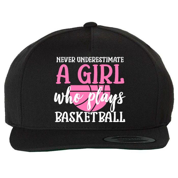 Never Underestimate A Girl Who Plays Basketball Girl Power Wool Snapback Cap