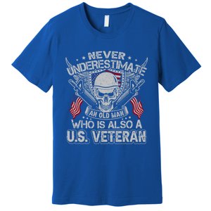 Never Underestimate An Old Who Is Also A U S Veteran Gift Premium T-Shirt