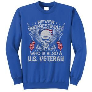 Never Underestimate An Old Who Is Also A U S Veteran Gift Tall Sweatshirt