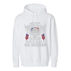 Never Underestimate An Old Who Is Also A U S Veteran Gift Garment-Dyed Fleece Hoodie