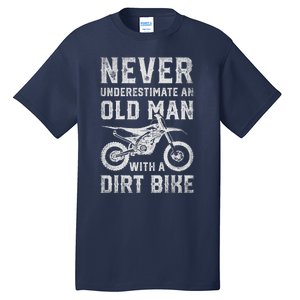 Never Underestimate An Old Man With A Dirt Bike Father's Day Tall T-Shirt