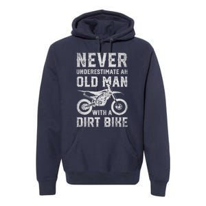 Never Underestimate An Old Man With A Dirt Bike Father's Day Premium Hoodie