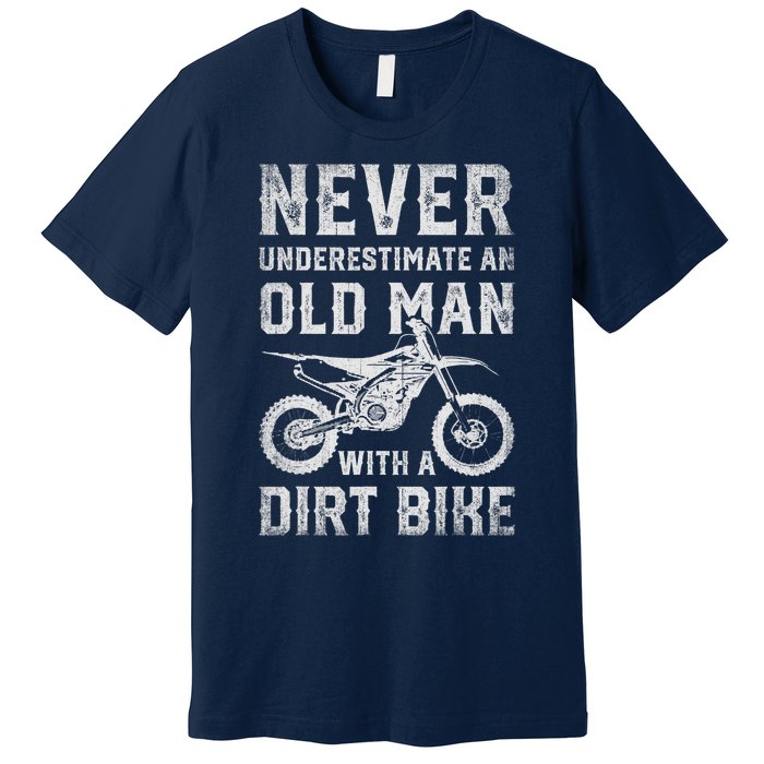 Never Underestimate An Old Man With A Dirt Bike Father's Day Premium T-Shirt