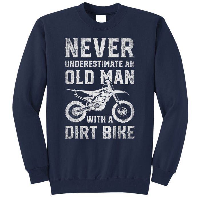 Never Underestimate An Old Man With A Dirt Bike Father's Day Tall Sweatshirt