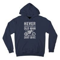 Never Underestimate An Old Man With A Dirt Bike Father's Day Tall Hoodie