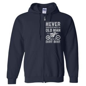 Never Underestimate An Old Man With A Dirt Bike Father's Day Full Zip Hoodie