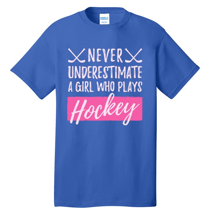 Never Underestimate A Who Plays Ice Hockey Hockey Gift Tall T-Shirt