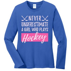 Never Underestimate A Who Plays Ice Hockey Hockey Gift Ladies Long Sleeve Shirt