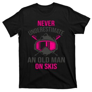 Never Underestimate An Old Man On Skis Funny Skier T-Shirt