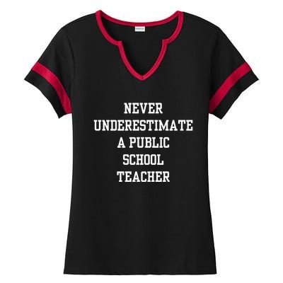 Never Underestimate A Public School Teacher Ladies Halftime Notch Neck Tee