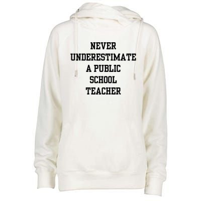 Never Underestimate A Public School Teacher Womens Funnel Neck Pullover Hood