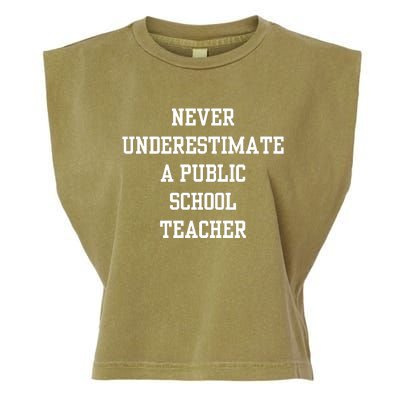 Never Underestimate A Public School Teacher Garment-Dyed Women's Muscle Tee