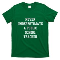 Never Underestimate A Public School Teacher T-Shirt