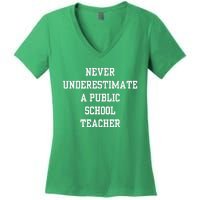 Never Underestimate A Public School Teacher Women's V-Neck T-Shirt