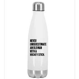 Never Underestimate An Old With A Hockey Stick Slogans Gift Stainless Steel Insulated Water Bottle