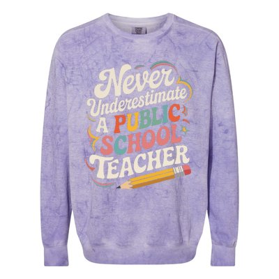 Never Underestimate A Public School Teacher Public Education Colorblast Crewneck Sweatshirt