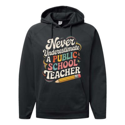 Never Underestimate A Public School Teacher Public Education Performance Fleece Hoodie