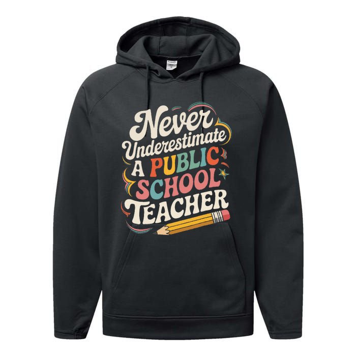 Never Underestimate A Public School Teacher Public Education Performance Fleece Hoodie