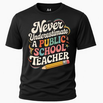 Never Underestimate A Public School Teacher Public Education Cooling Performance Crew T-Shirt