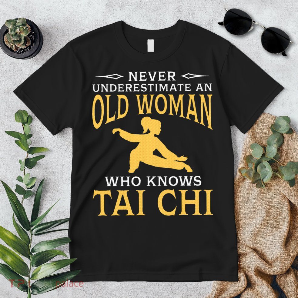 Never Underestimate An Old Woman Who Knows Tai Chi Premium T-Shirt