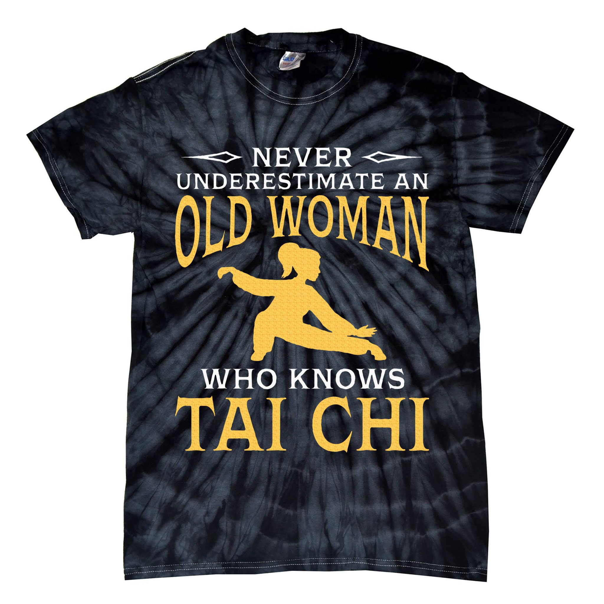 Never Underestimate An Old Woman Who Knows Tai Chi Tie-Dye T-Shirt