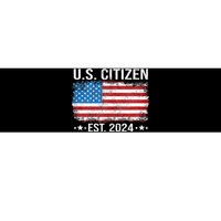 New Us Citizen Est 2024 American Immigrant Citizenship Bumper Sticker