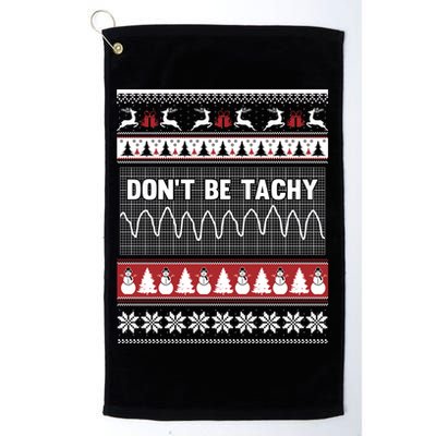 Nurse Ugly Christmas Sweater DonT Be Tachy Golf Towel